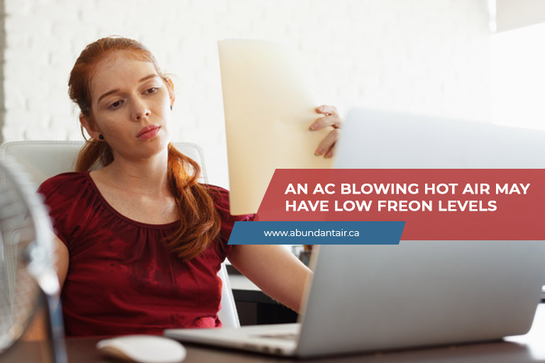 Caption: An AC blowing hot air may have low freon levels
