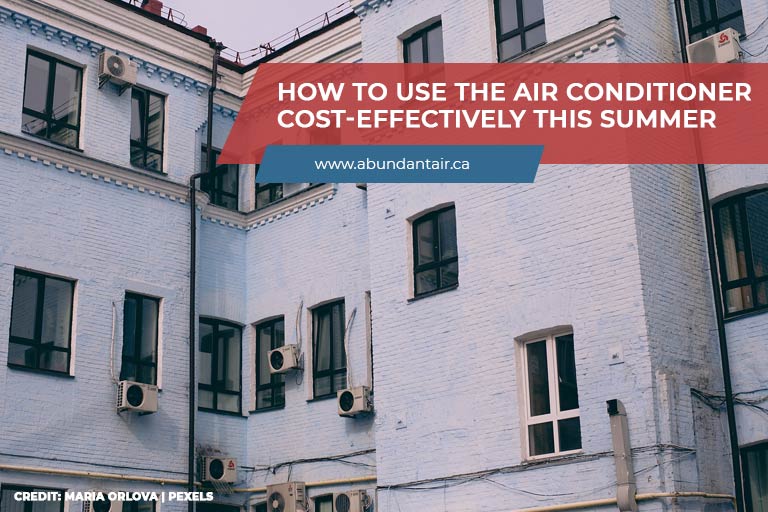 How to Use the Air Conditioner Cost-Effectively this Summer