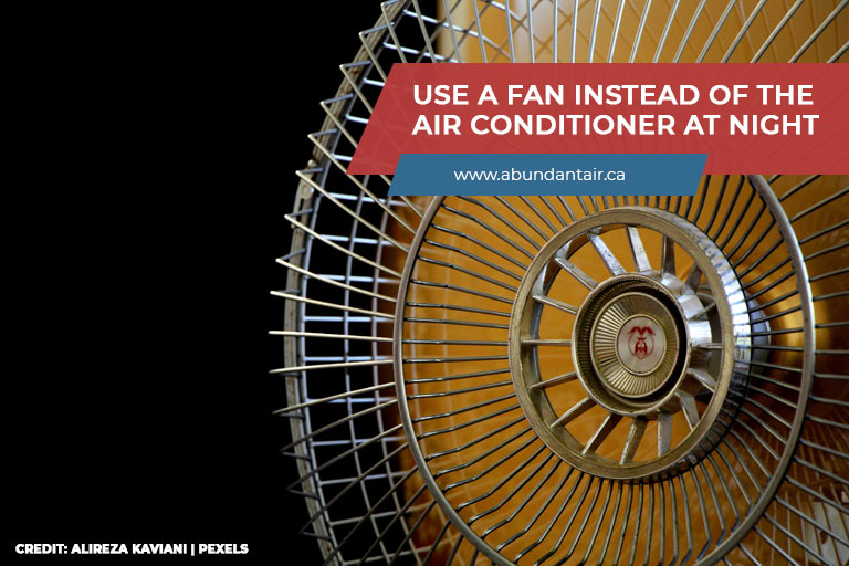 Use a fan instead of the air conditioner at night