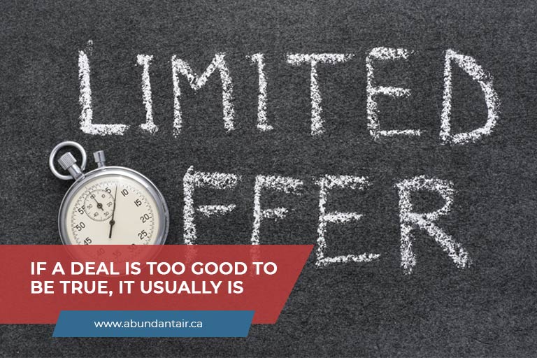 If a deal is too good to be true, it usually is