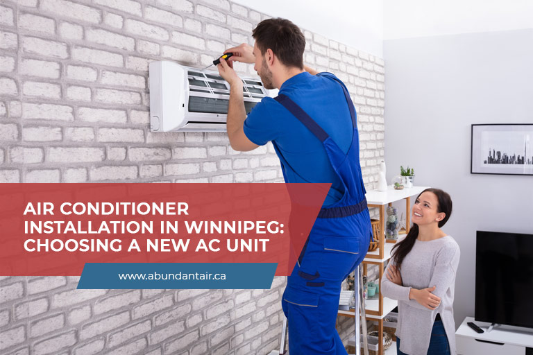 Air Conditioner Installation in Winnipeg: Choosing a New AC Unit