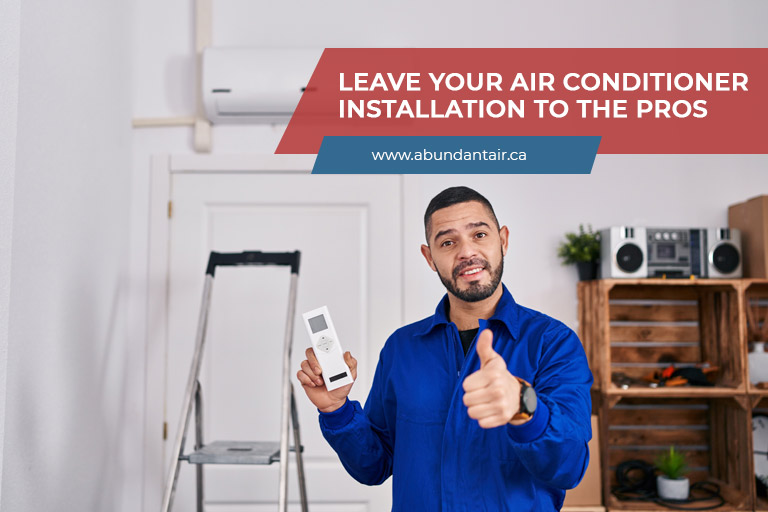 Leave your air conditioner installation to the pros